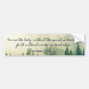 Faith without works is Dead Bumper Sticker