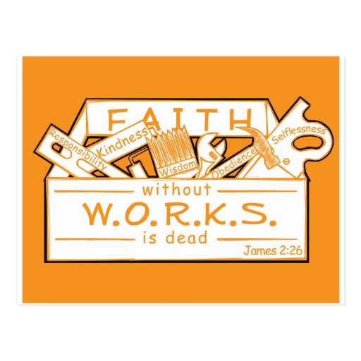 FAITH WITHOUT WORKS IS DEAD POSTCARD | Zazzle