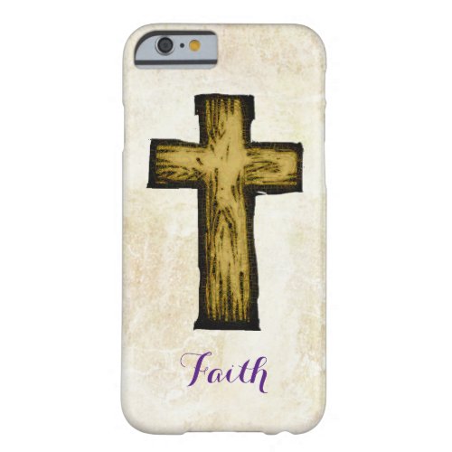 Faith Wooden Cross Symbol of Hope and Inspiration Barely There iPhone 6 Case