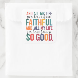 Faithful and So Good | Christian Worship Sticker