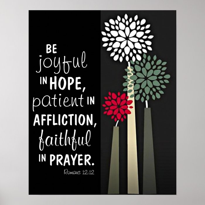 Faithful in prayer bible verse Romans 1212 Poster Zazzle