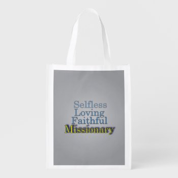 Faithful Selfless Ministerial Missionary Reusable Grocery Bag by PlasticMemories at Zazzle