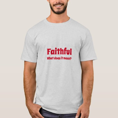 Faithful T_Shirt