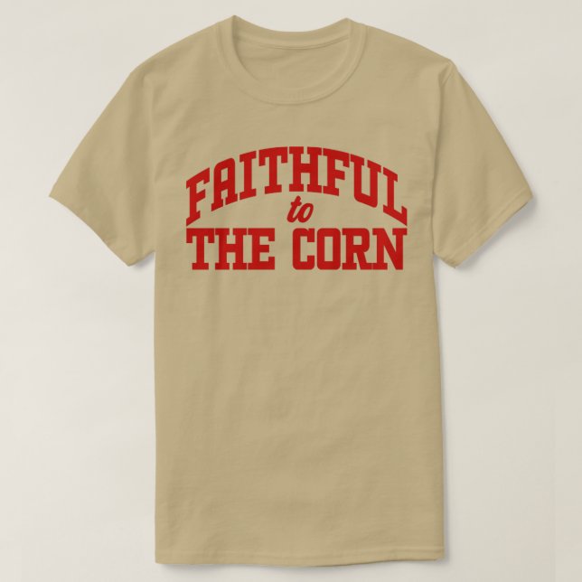 Faithful to the Corn T-Shirt (Design Front)