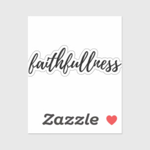 faithfullness sticker