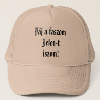 Fáj a faszom Jelen-t iszom barna mici Trucker Hat