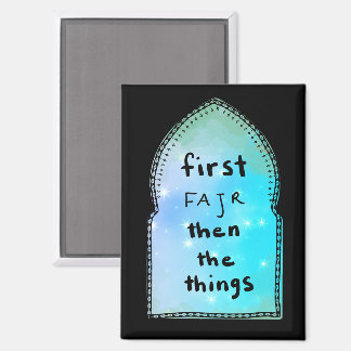 Fajr First Then Things Magnet