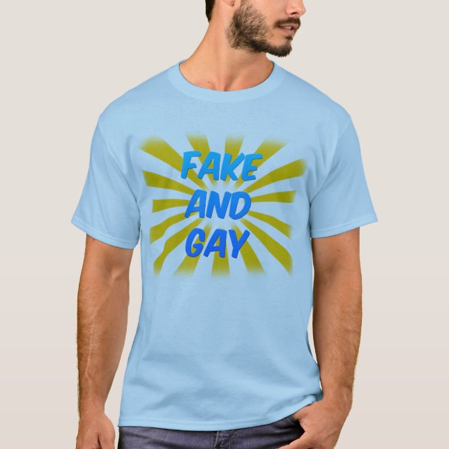 Fake and Gay (Light) T-Shirt (Front)