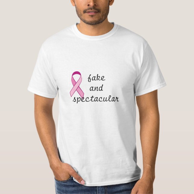 Fake and spectacular - breast cancer tee shirt (Front)