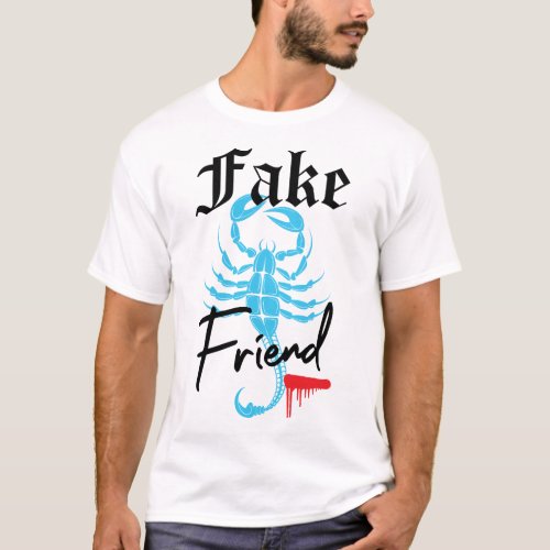 FAKE_FRIEND_STREETWEAR_TSHIRT_DESIGN T_Shirt