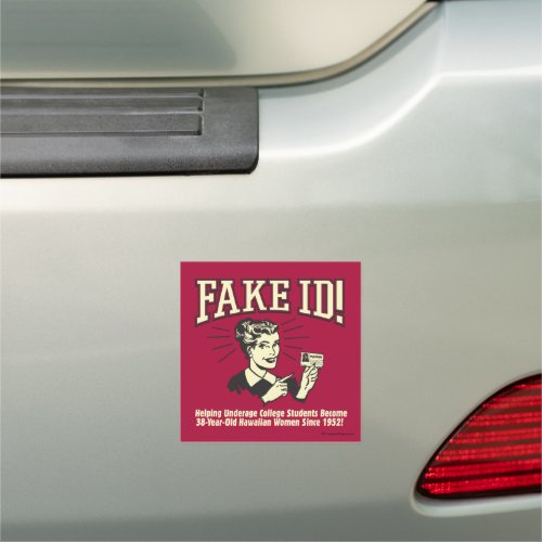 Fake ID Underage College Hawaiian Car Magnet