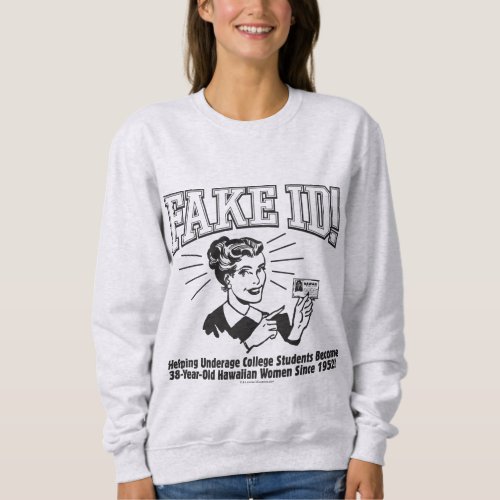 Fake ID Underage College Hawaiian Sweatshirt