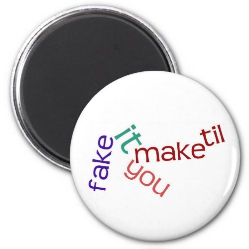 Fake It Magnet