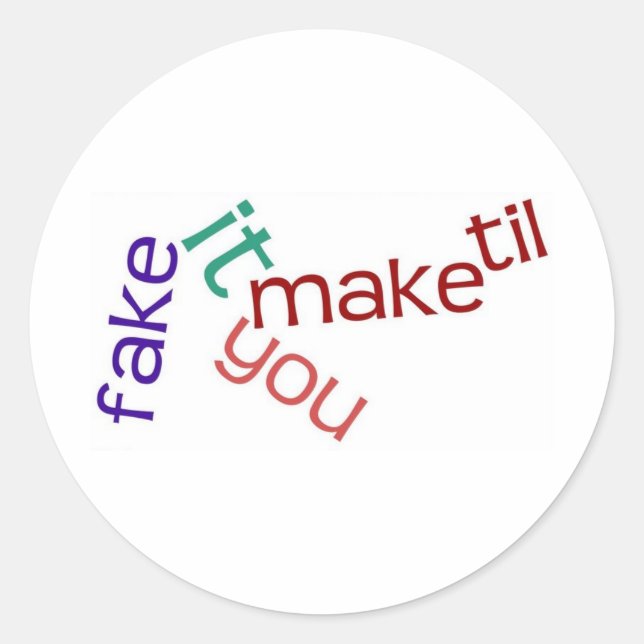 Fake It Sticker (Front)