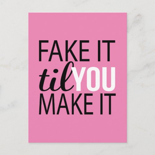 Fake It Til You Make It Postcard