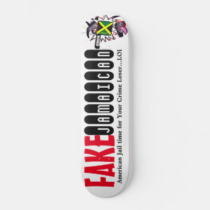 FAKE JAMAICAN Skateboard