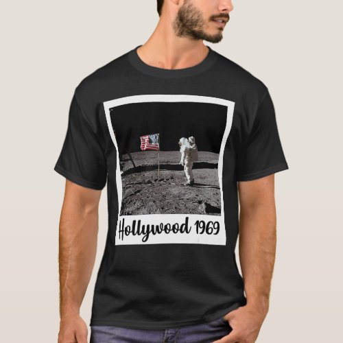 Fake Moon Landing Hollywood LA Conspiracy Lies Fun T_Shirt