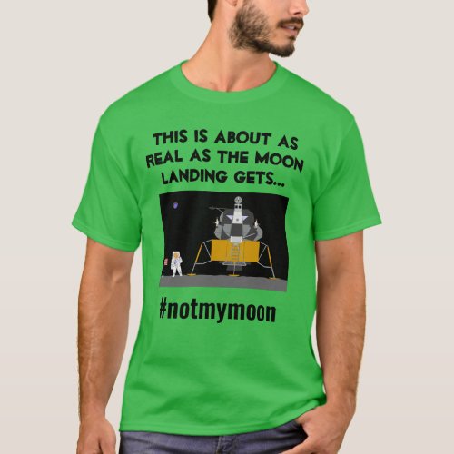 Fake Moon Landing T_Shirt