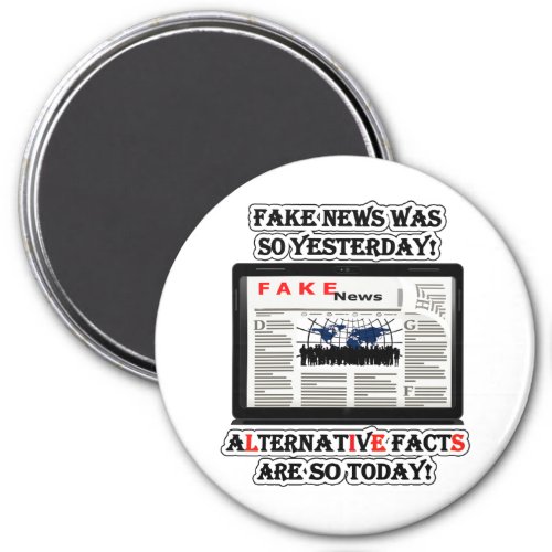 Fake News and Alternative Facts Round Magnet
