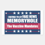 Fake News Memoryhole The Vaccine Mandates Rectangular Sticker