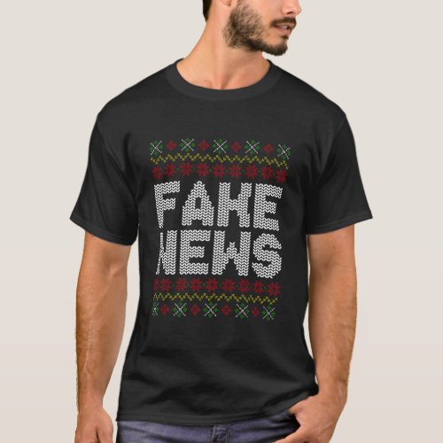 Fake News Ugly Christmas Pattern Funny Quotes Humo T_Shirt