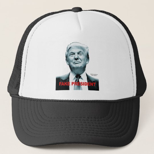 Fake President (Trump) Trucker Hat | Zazzle.com