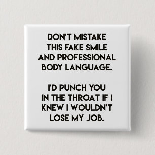 Fake smile - Funny, sarcastic quote Button
