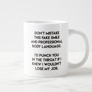 Fake smile - Funny, sarcastic quote Giant Coffee Mug