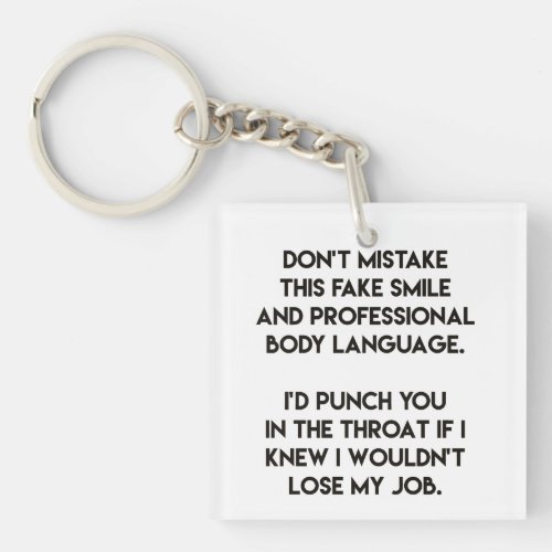 Fake smile _ Funny sarcastic quote Keychain