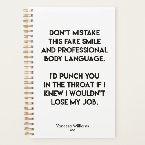 Fake smile _ Funny Sarcastic Quote Planner