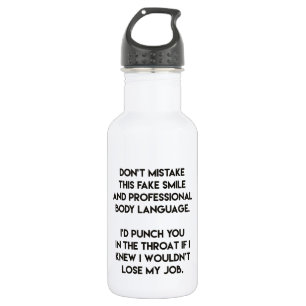 Fake smile - Funny, sarcastic quote Stainless Steel Water Bottle