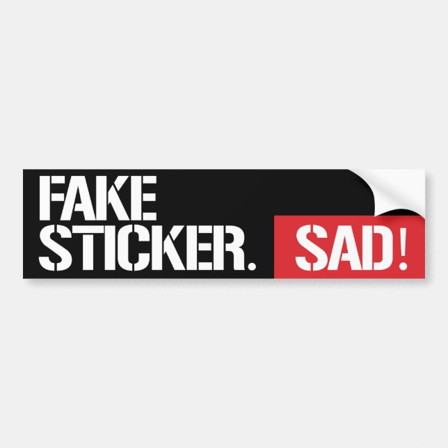 FAKE STICKER! SAD! BUMPER STICKER (Front)