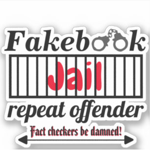 Fakebook Jail Repeat Offender Novelty Parody Sticker