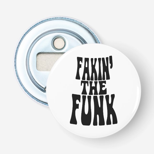 Fakin' the Funk Bottle Opener (Front)