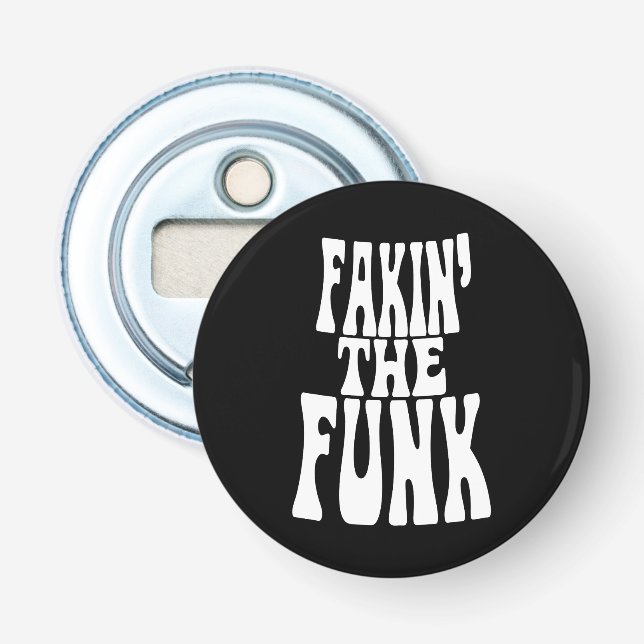 Fakin' the Funk Bottle Opener (Front)