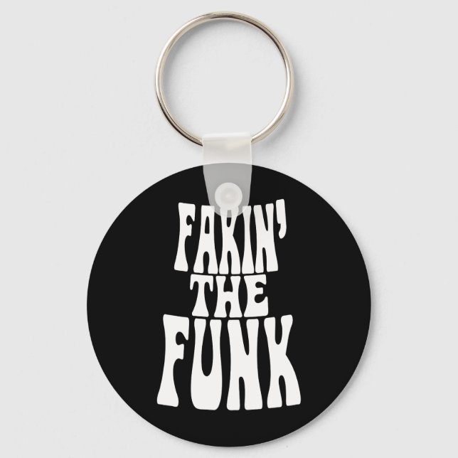 Fakin' the Funk Keychain (Front)