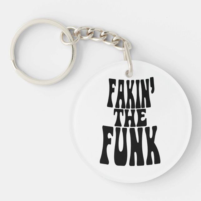 Fakin' the Funk Keychain (Front)