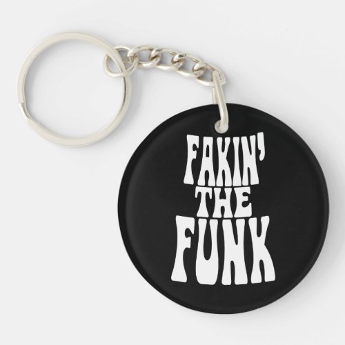 Fakin the Funk Keychain