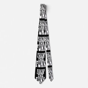 Fakin' the Funk Neck Tie