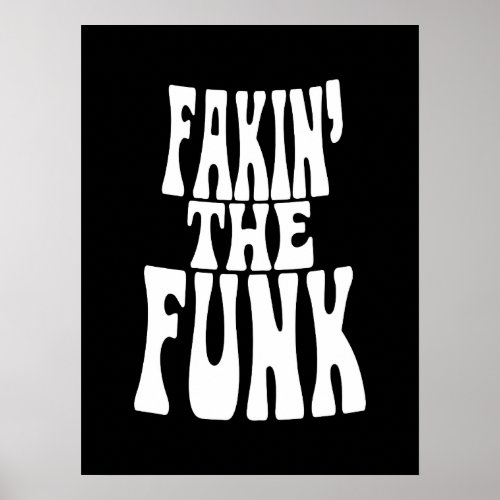 Fakin the Funk Poster