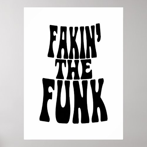 Fakin the Funk Poster