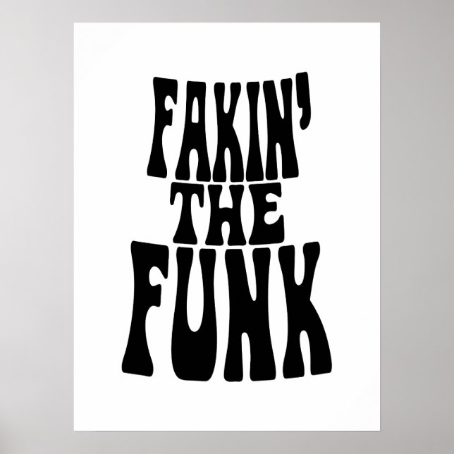 Fakin' the Funk Poster (Front)