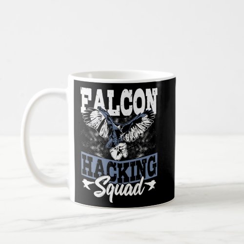 Falcon Hacking Squad  Falconist  Coffee Mug