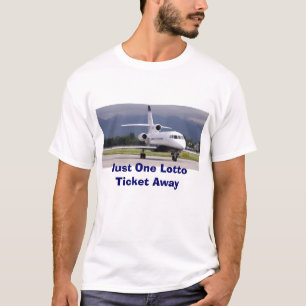 Falcon Jet, Just One Lotto Ticket Away T-Shirt