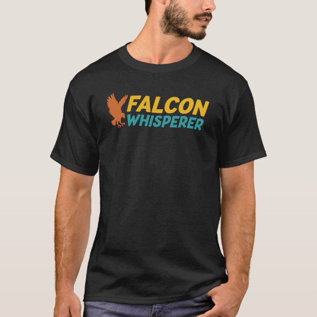 Falcon whisperer funny falconry hawking falconer T-Shirt (Front)