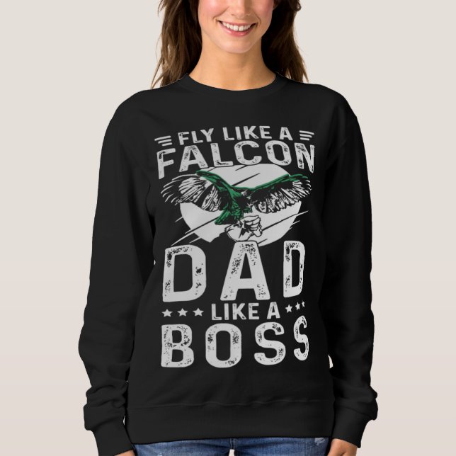 Falconer Dad Falconry Like a Boss Sweatshirt (Front)