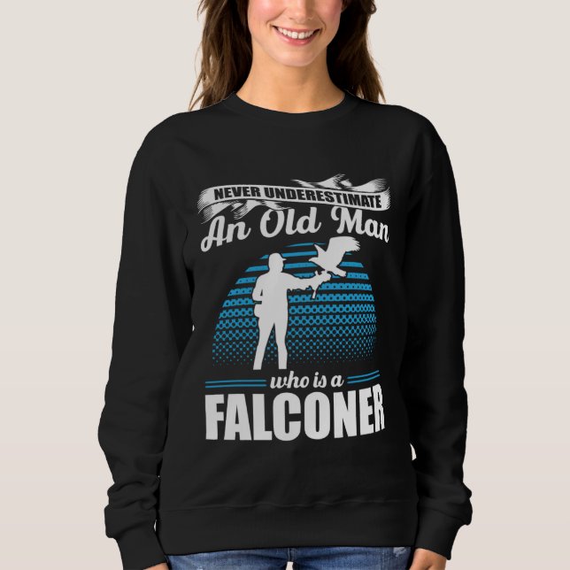 Falconer Falcon Hunter Falconer Tracker Duck Hunte Sweatshirt (Front)