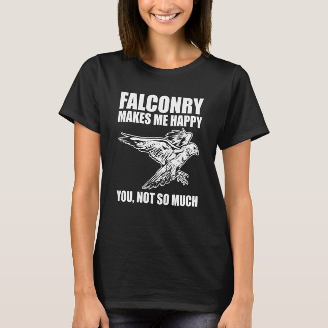 Falconer is Happy with Falconry T-Shirt (Front)
