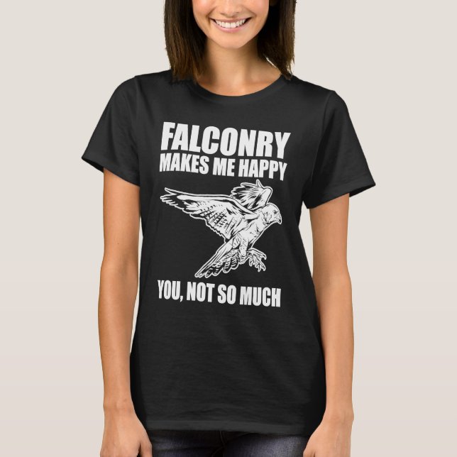 Falconer is Happy with Falconry T-Shirt (Front)