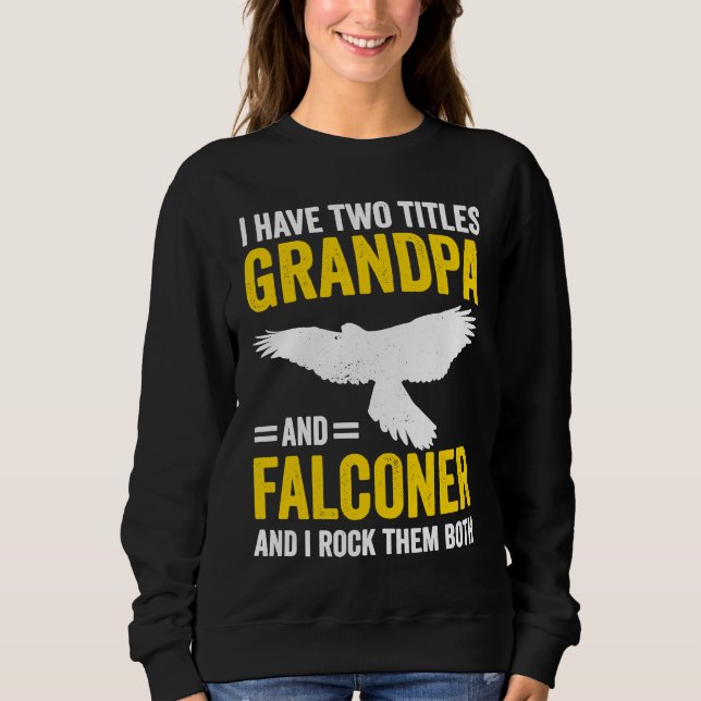 Falconry Grandpa and Falconer Sweatshirt (Front)